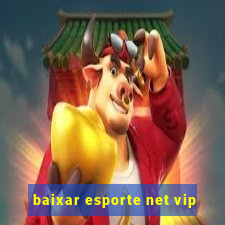 baixar esporte net vip